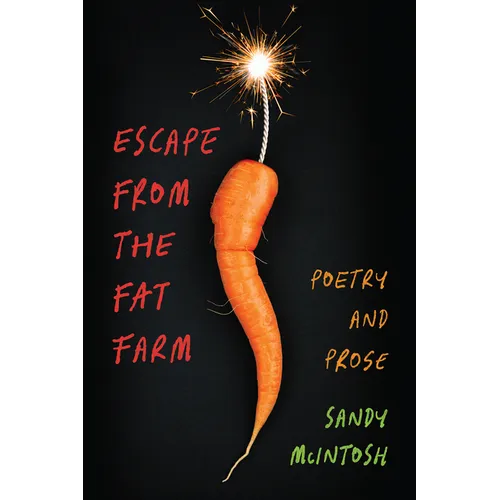 Escape from the Fat Farm: Poetry and Prose