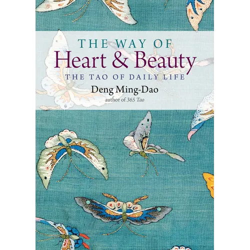 The Way of Heart and Beauty: The Tao of Daily Life