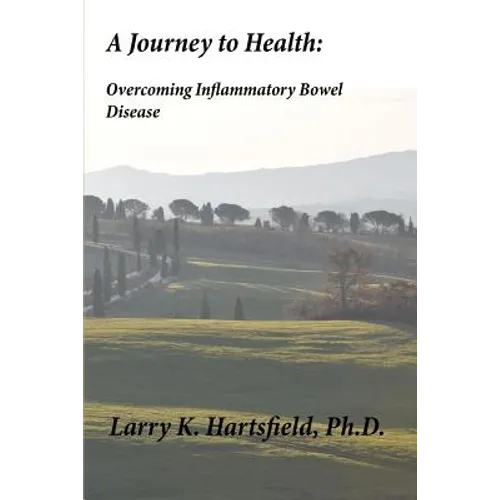 A Journey to Health: Overcoming Inflammatory Bowel Disease