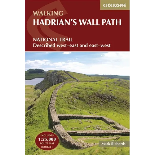 Hadrian's Wall Path: National Trail: Described West-East and East-West