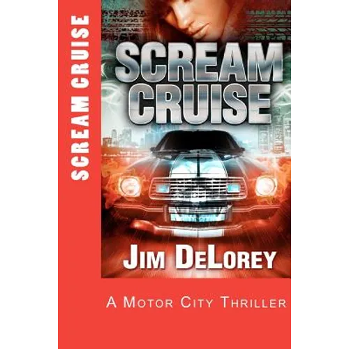 Scream Cruise: A Motor City Thriller