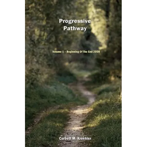 Progressive Pathway: The Beginning Of The End 2008