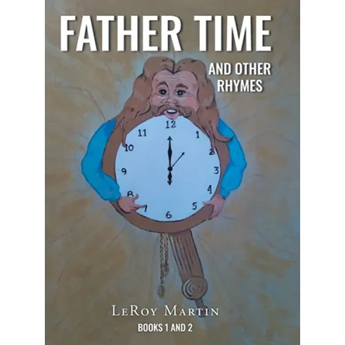 Father Time and Other Rhymes: Books One and Two
