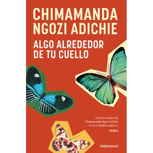 Algo Alrededor de Tu Cuello (Cuentos) / The Thing Around Your Neck