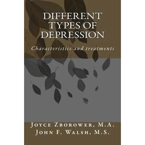 Different Types of Depression: Characteristics and treatments