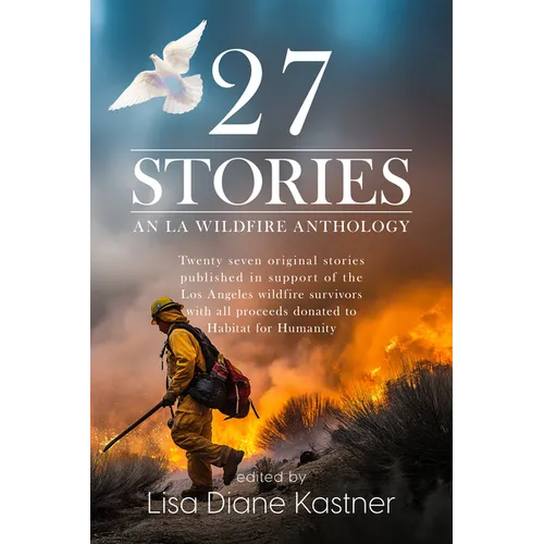 27 Stories: An LA Wildfire Anthology