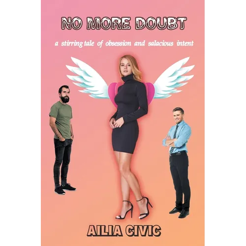 No More Doubt: a stirring tale of obsession and salacious intent