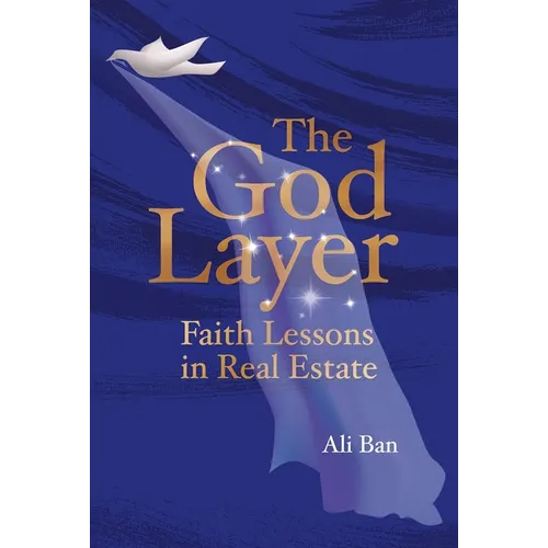 The God Layer: Faith Lessons in Real Estate