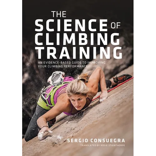 The Science of Climbing Training: An Evidence-Based Guide to Improving Your Climbing Performance