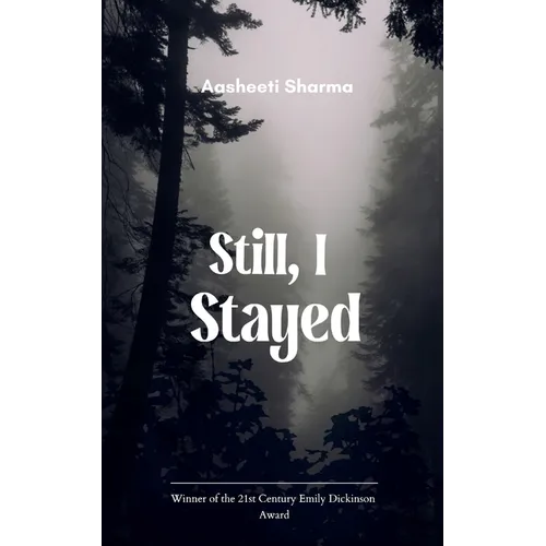 Still, I Stayed