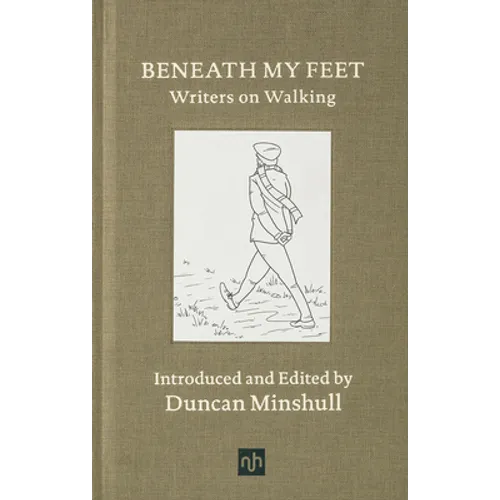 Beneath My Feet: Writers on Walking