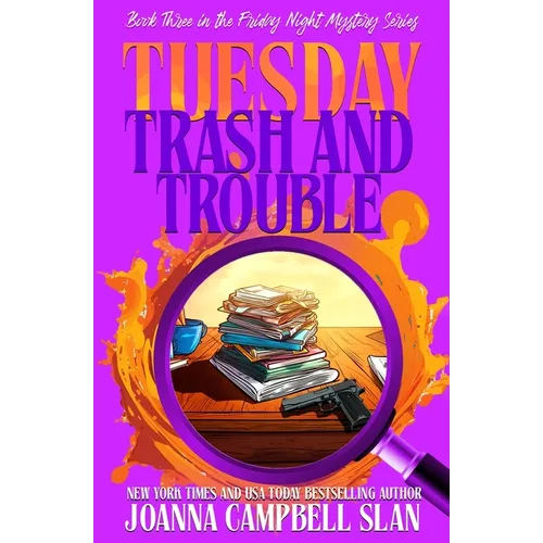 Tuesday Trash and Trouble: Book 3 in the Friday Night Mystery Club Series