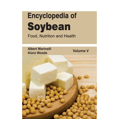 Encyclopedia of Soybean: Volume 05 (Food, Nutrition and Health)