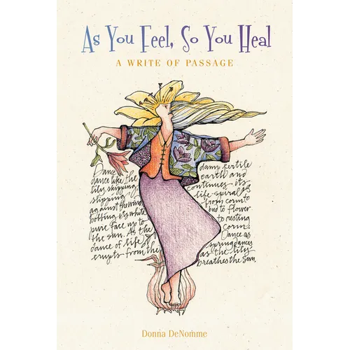 As You Feel, So You Heal: A Write of Passage