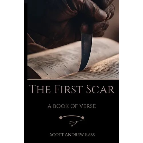 The First Scar: A Book of Verse