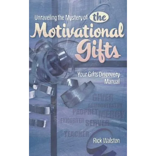 Unraveling the Mystery of the Motivational Gifts