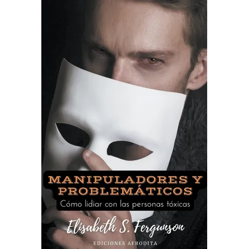 Manipuladores y Problemáticos