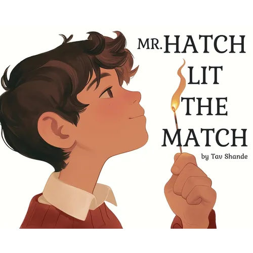 Mr. Hatch Lit The Match