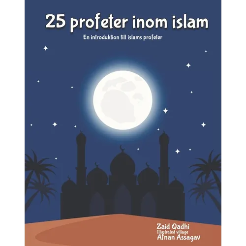 25 profeter inom islam: En introduktion till islams profeter