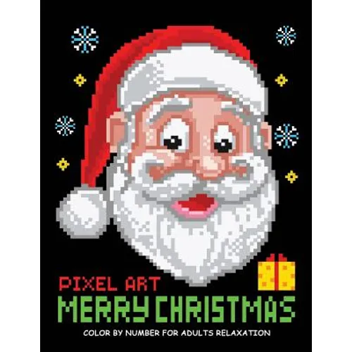 Merry Christmas Color by Number for Adults: Santa and Friend Pixel Art Relaxation