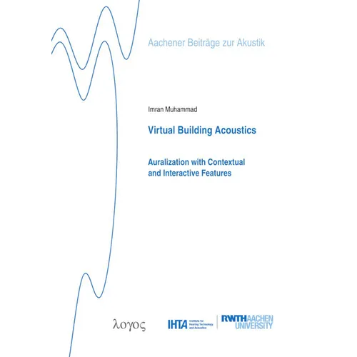 Virtual Building Acoustics: Auralization with Contextual and Interactive Features