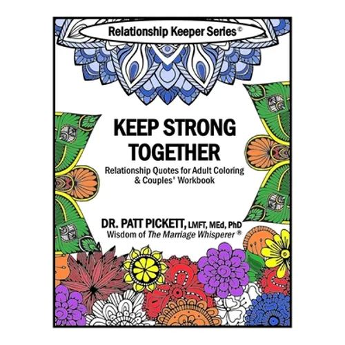 Keep Strong Together - Relationship Quotes for Adult Coloring & Couples' Workbook