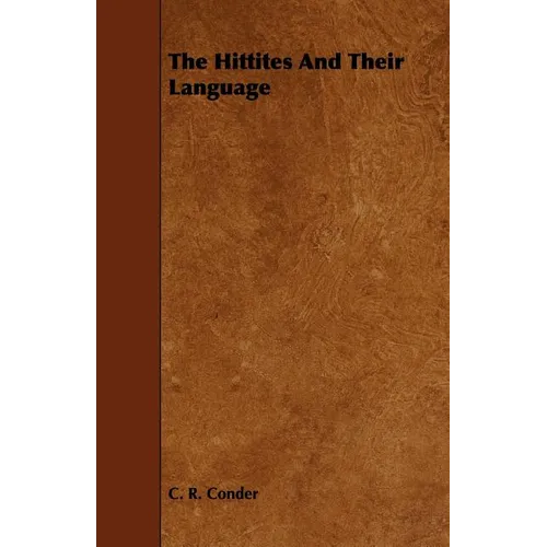 The Hittites and Their Language