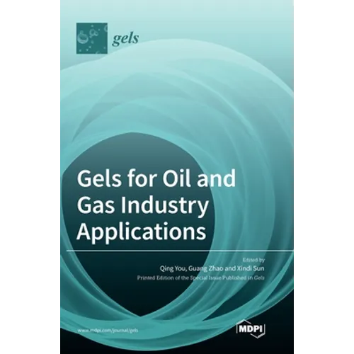 Gels for Oil and Gas Industry Applications