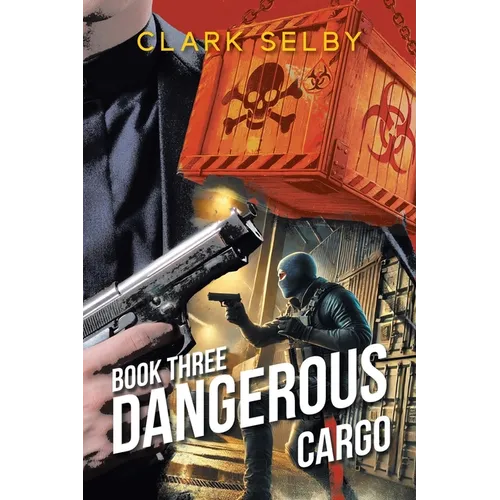 Dangerous Cargo: Book Three