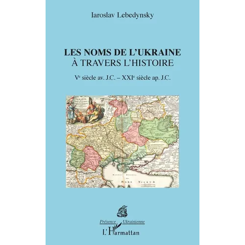 Les noms de l'Ukraine à travers l'histoire: Ve siècle avant JC - XXe siècle après JC