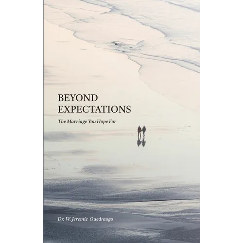 Beyond Expectations: The Marriage You Hope For
