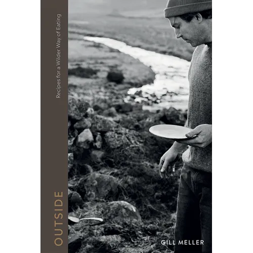 Outside: Cooking Outdoors - Recipes for the Wild