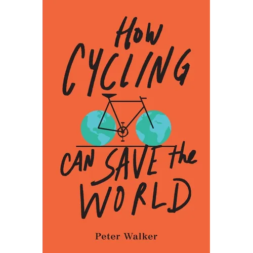 How Cycling Can Save the World