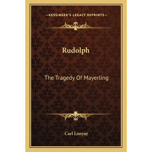 Rudolph: The Tragedy Of Mayerling