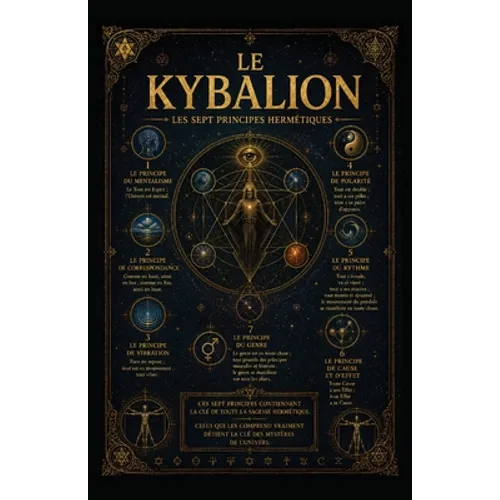 Le Kybalion: Étude sur la Philosophie Hermétique de l'Ancienne Égypte & Grèce