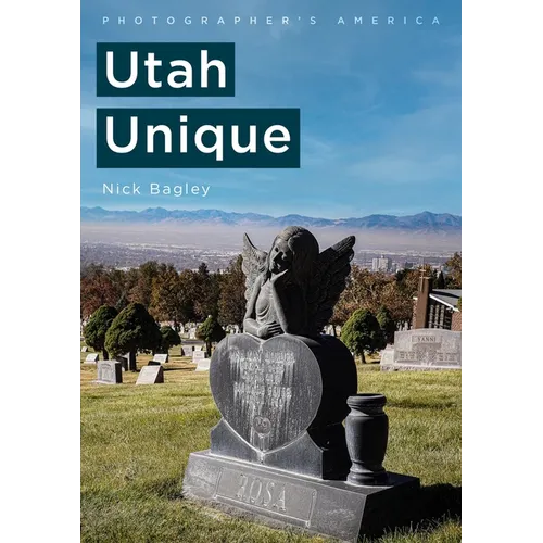 Photographer's America: Utah Unique