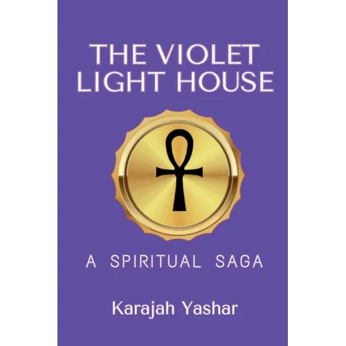 The Violet Light House: A Spiritual Saga