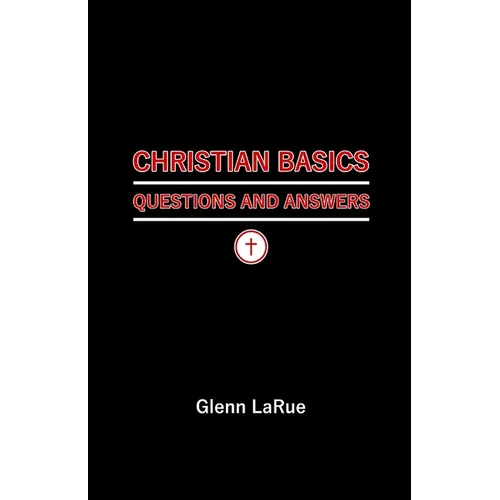 Christian Basics: Questions and Answers