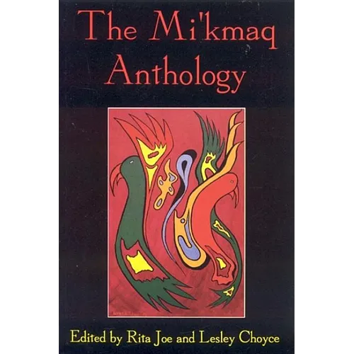 The Mi'kmaq Anthology