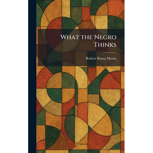 What the Negro Thinks