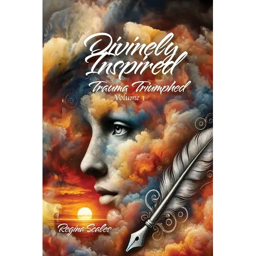 Divinely Inspired: Trauma Triumphed