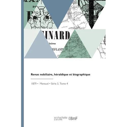 Revue nobiliaire, héraldique et biographique