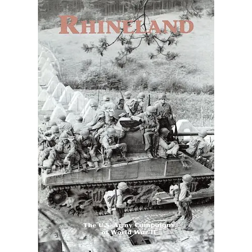 The U.S. Army Campaigns of World War II: Rhineland