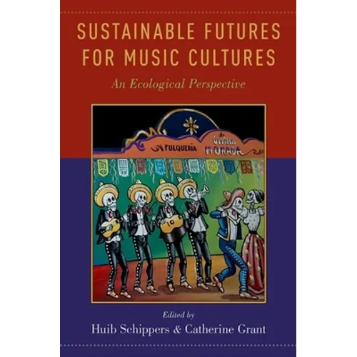 Sustainable Futures for Music Cultures: An Ecological Perspective