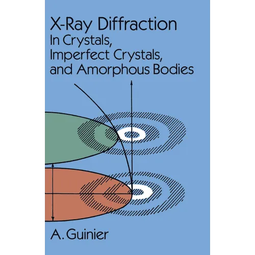 X-Ray Diffraction: In Crystals, Imperfect Crystals, and Amorphous Bodies