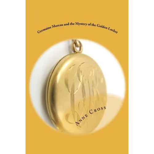 Germaine Moreau and the Mystery of the Golden Locket