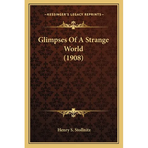 Glimpses Of A Strange World (1908)