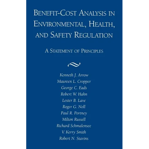 Benefit-Cost Analysis in Environmental, Health, and Safety Regulation