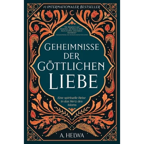 Geheimnisse der Göttlichen Liebe: Eine spirituelle Reise in das Herz des Islams