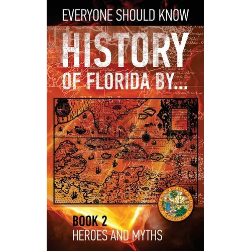 History of Florida by... Book 2: Fountain of Youth 1511-1513